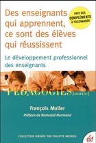 Couverture du livre « Des enseignants qui apprennent, ce sont des élèves qui réussissent ; le développement professionnel des enseignants » de Francois Muller aux éditions Esf