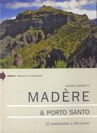 Couverture du livre « Madère & Porto Santo ; 22 randonnées à découvrir » de Antoine Lammertyn aux éditions Marcus Nouveau