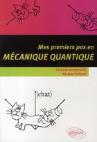 Couverture du livre « Mes premiers pas en mécanique quantique » de Gougoussis aux éditions Ellipses