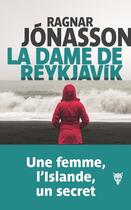 Couverture du livre « La dame de Reykjavik t.1 » de Ragnar Jonasson aux éditions La Martiniere