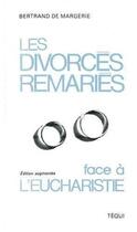 Couverture du livre « Les divorces remaries face a l'eucharitie » de Bertrand De Margerie aux éditions Tequi