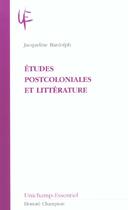 Couverture du livre « Etudes Postcoloniales Et Litterature » de Jacqueline Bardolph aux éditions Honore Champion