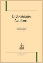 Couverture du livre « Dictionnaire Audiberti » de Jeanyves Guerin aux éditions Honore Champion