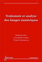 Couverture du livre « Traitement et analyse des images numeriques » de Bres aux éditions Hermes Science Publications