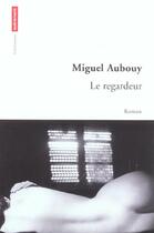 Couverture du livre « Le Regardeur » de Michel Aubouy aux éditions Autrement