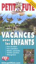 Couverture du livre « VACANCES AVEC LES ENFANTS (édition 2005) » de  aux éditions Le Petit Fute