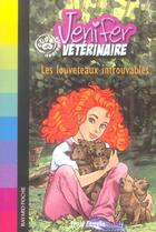Couverture du livre « Jennifer, apprentie vétérinaire ; les louveteaux introuvables » de Emily Costello aux éditions Bayard Jeunesse