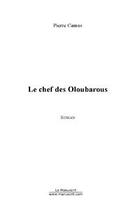 Couverture du livre « Le chef des Oloubarous » de Pierre Camus aux éditions Editions Le Manuscrit