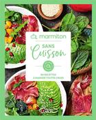 Couverture du livre « Marmiton - sans cuisson - 60 recettes a manger toutes crues » de Marmiton aux éditions Michel Lafon