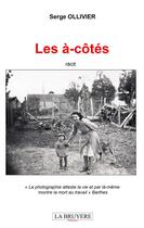 Couverture du livre « Les à-côtés » de Serge Ollivier aux éditions La Bruyere