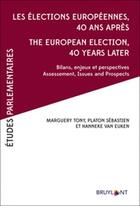 Couverture du livre « Les élections européennes 40 ans après ; the european elections, 40 years after ; bilans, enjeux et perspectives ; assessement, issues and prospects » de Sebastien Platon et Tony Marguery et Hanneke Van Eijken aux éditions Bruylant