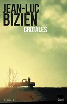Couverture du livre « Crotales » de Jean-Luc Bizien aux éditions Toucan