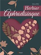 Couverture du livre « Herbier aphrodisiaque » de Sabrina Millot aux éditions Artemis