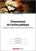 Couverture du livre « Financement de l'action publique » de Anne-Lise Rodier et Pierre-Manuel Cloix et Solmaz Ranjineh aux éditions Territorial