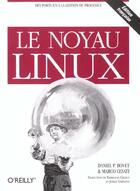 Couverture du livre « Le Noyau Linux » de Daniel-P Bovert aux éditions O Reilly France