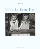 Couverture du livre « Vive La Famille » de M.I.L.K aux éditions Chene