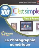 Couverture du livre « La Photographie Numerique ; Top 100 Trucs Et Astuces » de Marnagraphics aux éditions First Interactive