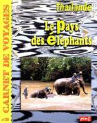 Couverture du livre « Thaïlande, le pays des éléphants » de Muriel Nicolotti aux éditions Pemf