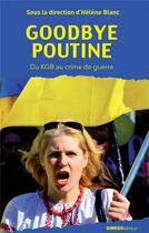 Couverture du livre « Goodbye Poutine » de Helene Blanc aux éditions Ginkgo