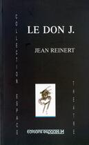 Couverture du livre « Le don J. » de Jean Reinert aux éditions Espaces 34