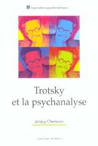 Couverture du livre « Trotsky et la psychanalyse » de Jacquy Chemouni aux éditions In Press