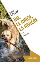 Couverture du livre « Jim, le chien, la rivière » de Daniel Taboury aux éditions Lucien Souny