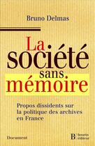 Couverture du livre « La société sans mémoire » de Bruno Delmas aux éditions Les Peregrines