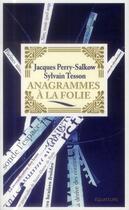 Couverture du livre « Anagrammes à la folie » de Sylvain Tesson et Jacques Perry-Salkow et Donatien Mary aux éditions Des Equateurs