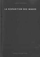 Couverture du livre « La Disparition Des Images » de Laurent Gervereau aux éditions Somogy
