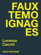 Couverture du livre « Faux témoignages » de Lorenzo Cecchi aux éditions Onlit Editions