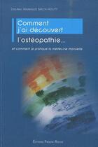 Couverture du livre « Comment j'ai decouvert l'ostéopathie... » de Adbelaziz Mach-Houty aux éditions Frison Roche