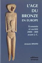 Couverture du livre « Age du bronze en europe (l') » de Jacques Briard aux éditions Errance