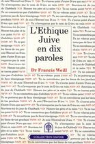 Couverture du livre « L'éthique juive en dix paroles » de Francis Weill aux éditions Mjr