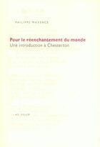 Couverture du livre « Pour le réenchantement du monde ; une introduction à Chesterton » de Philippe Maxence aux éditions Ad Solem