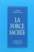 Couverture du livre « Force sacree (édition 2005) » de Swami Kripananda aux éditions Saraswati