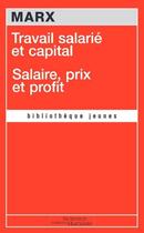 Couverture du livre « Travail salarié et capital ; salaire, prix et profit » de Karl Marx aux éditions Science Marxiste