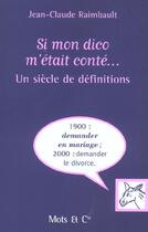 Couverture du livre « Si mon dico m'etait conte - un siecle de definitions » de Raimbault J-C. aux éditions Mango