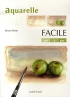 Couverture du livre « Aquarelle facile » de Ponte Bruno aux éditions Tutti Frutti