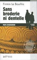 Couverture du livre « Sans broderie ni dentelle » de Firmin Le Bourhis aux éditions Palemon