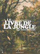 Couverture du livre « Le Livre de la jungle » de Rudyard Kipling et Eric Roux-Fontaine aux éditions Criteres