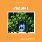 Couverture du livre « Zebulus » de Pineault Michaud Ann aux éditions Bouton D'or
