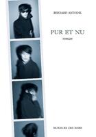 Couverture du livre « Pur et nu » de Bernard Antoine aux éditions Murmure Des Soirs