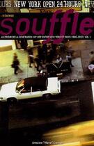 Couverture du livre « Souffle, au coeur de la generation hip hop New York et Paris, 1985-2003 t.1 » de Antoine Wave Garnier aux éditions Antoine Wave Garnier