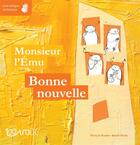 Couverture du livre « Monsieur l'ému ; bonne nouvelle » de Benoit Rivals et Olivia Le Divelec aux éditions 100 Voix