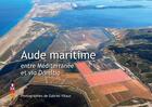 Couverture du livre « Aude maritime entre Méditerranée et via Domitia » de Gabriel Vitaux aux éditions Label Odero