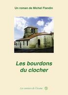 Couverture du livre « Les bourdons du clocher » de Michel Flandin aux éditions Les Sentiers De L'ecume