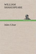 Couverture du livre « Jules cesar » de William Shakespeare aux éditions Tredition