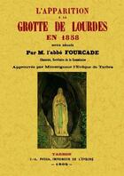 Couverture du livre « L'apparition à la grotte de Lourdes en 1858 » de Fourcade aux éditions Maxtor