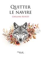 Couverture du livre « Quitter le navire » de Gregoire Ruaud aux éditions Baudelaire