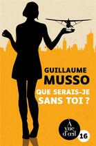 Couverture du livre « Que serais-je sans toi » de Guillaume Musso aux éditions A Vue D'oeil